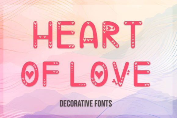 Heart of Love: A Font That Speaks From the Soul