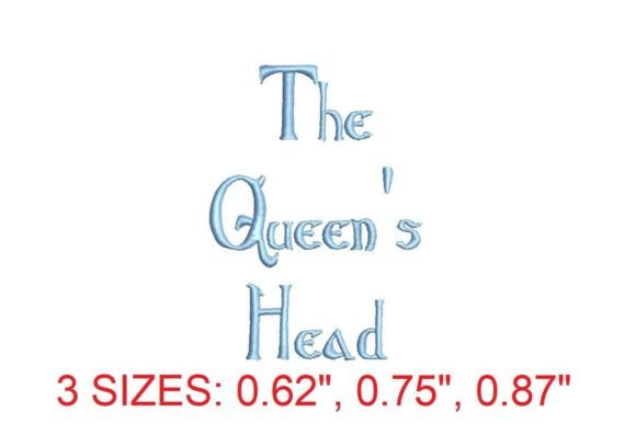 The Queens Head Embroidery Font: A Touch of Timeless Elegance
